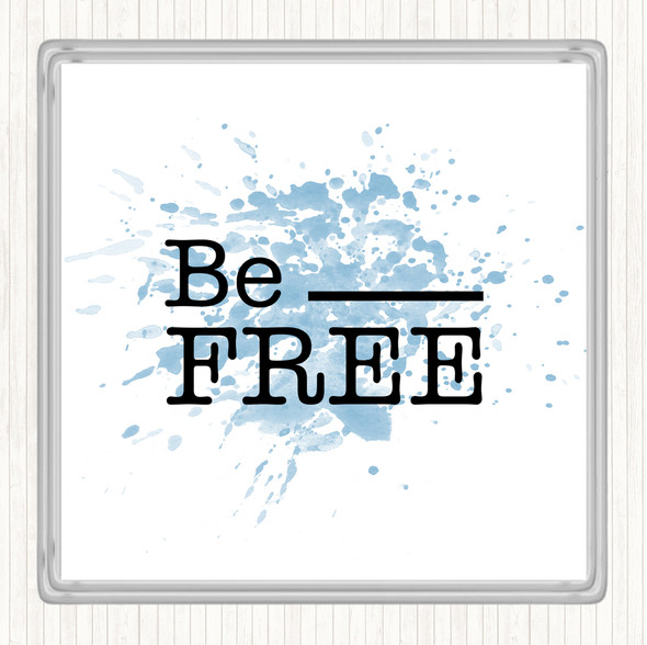 Blue White Be Free Inspirational Quote Coaster