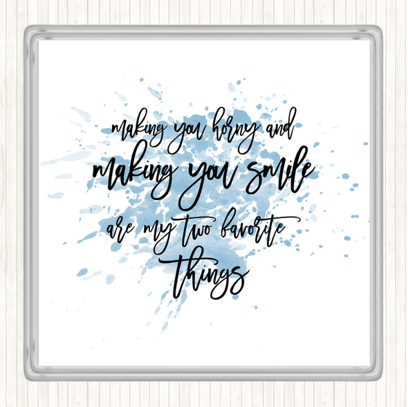 Blue White Making You Horny Inspirational Quote Coaster