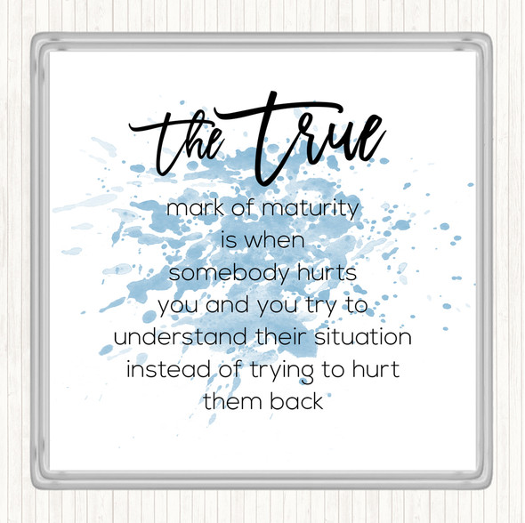 Blue White Mark Of Maturity Inspirational Quote Coaster