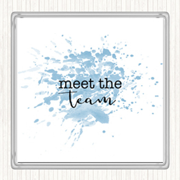 Blue White Meet The Team Inspirational Quote Coaster