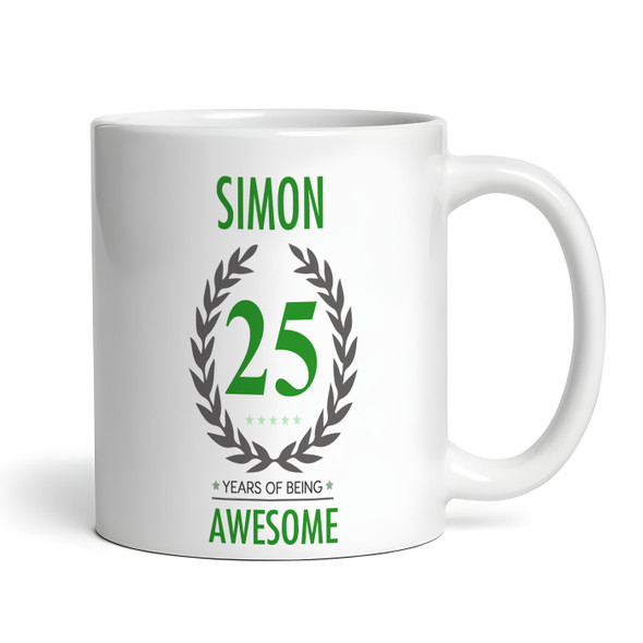 25th Birthday Gift For Man Green Male Mens 25 Birthday Present Personalised Mug