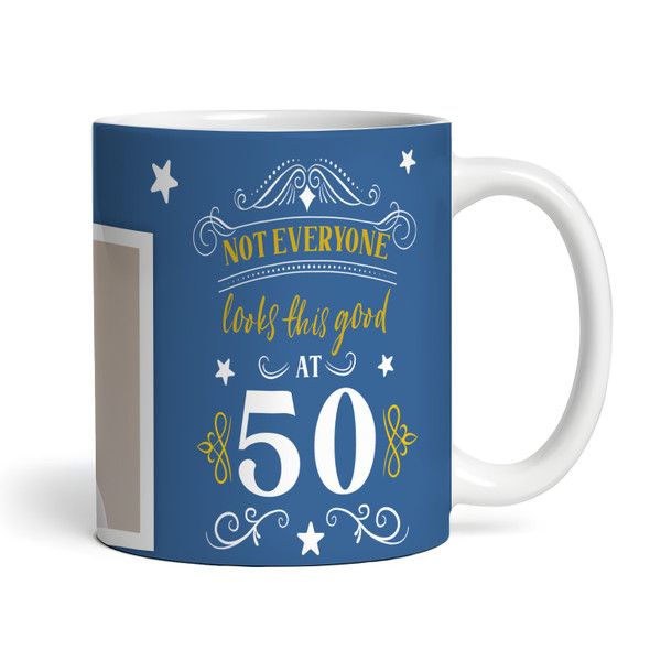 50th Birthday Photo Gift Not Everyone Looks This Good Blue Personalised Mug