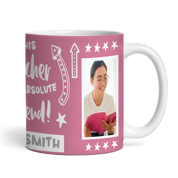 Gift For Teacher Legend Photo Pink Tea Coffee Cup Personalised Mug