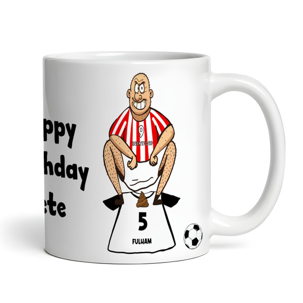 Brentford Shitting On Fulham Funny Football Gift Team Rivalry Personalised Mug