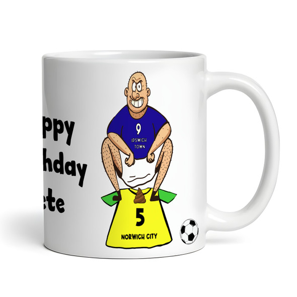 Ipswich Shitting On Norwich Funny Football Gift Team Rivalry Personalised Mug