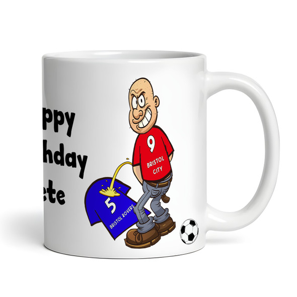 Bristol City Weeing On Bristol Rovers Funny Football Gift Team Personalised Mug