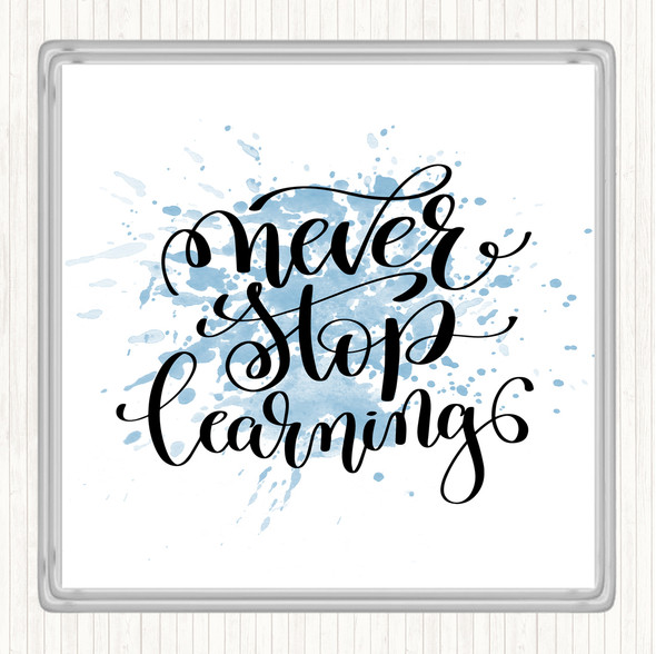 Blue White Never Stop Learning Swirl Inspirational Quote Coaster