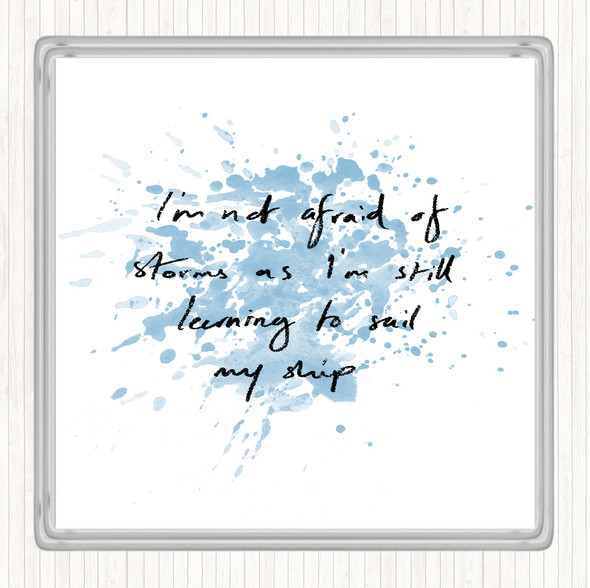 Blue White Not Afraid Storms Inspirational Quote Coaster