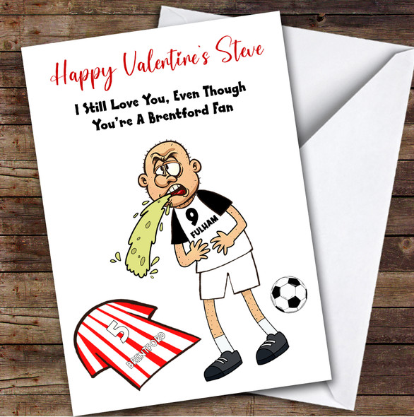 Fulham Vomiting On Brentford Funny Brentford Football Fan Valentine's Card