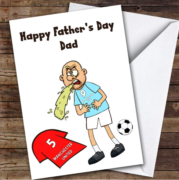 City Vomiting On United Funny United Football Fan Personalised Father's Day Card