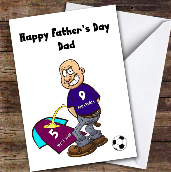 Millwall Weeing On West Ham Funny West Ham Football Fan Father's Day Card