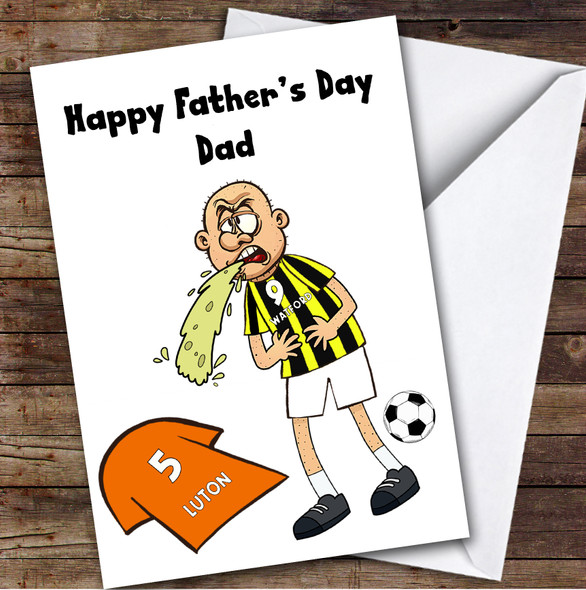 Watford Vomiting On Luton Funny Luton Football Fan Father's Day Card