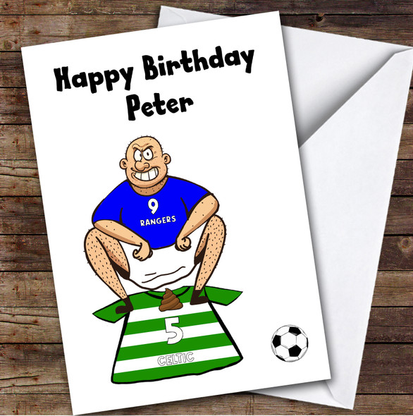 Rangers Shitting On Celtic Funny Celtic Football Fan Personalised Birthday Card