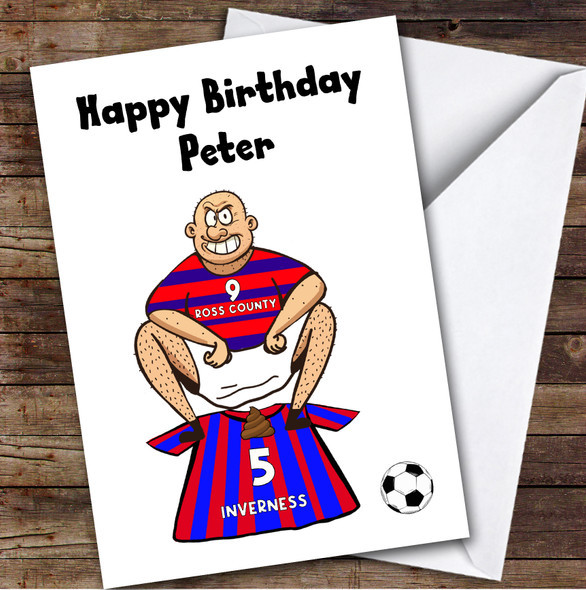 Ross County Shitting On Inverness Funny Inverness Football Fan Birthday Card