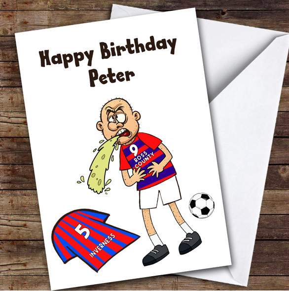 Ross County Vomiting On Inverness Funny Inverness Football Fan Birthday Card