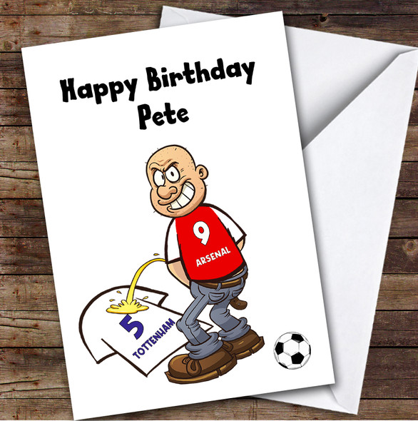 Arsenal Weeing On Tottenham Funny Tottenham Football Fan Birthday Card