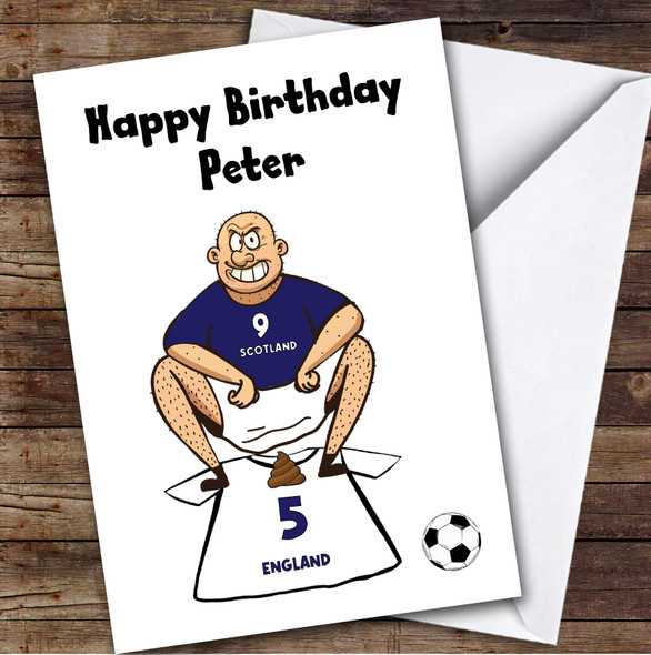 Scotland Shitting On England Funny England Football Fan Birthday Card