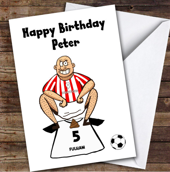 Brentford Shitting On Fulham Funny Fulham Football Fan Birthday Card