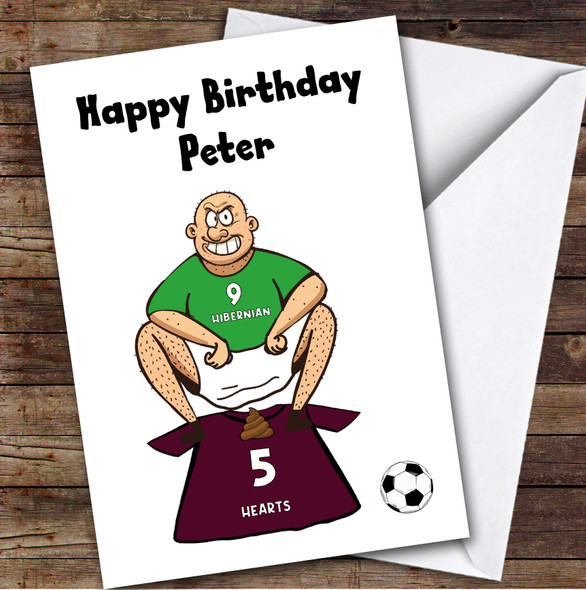 Hibernian Shitting On Hearts Funny Hearts Football Fan Birthday Card
