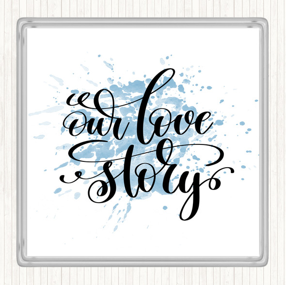 Blue White Our Love Story Inspirational Quote Coaster