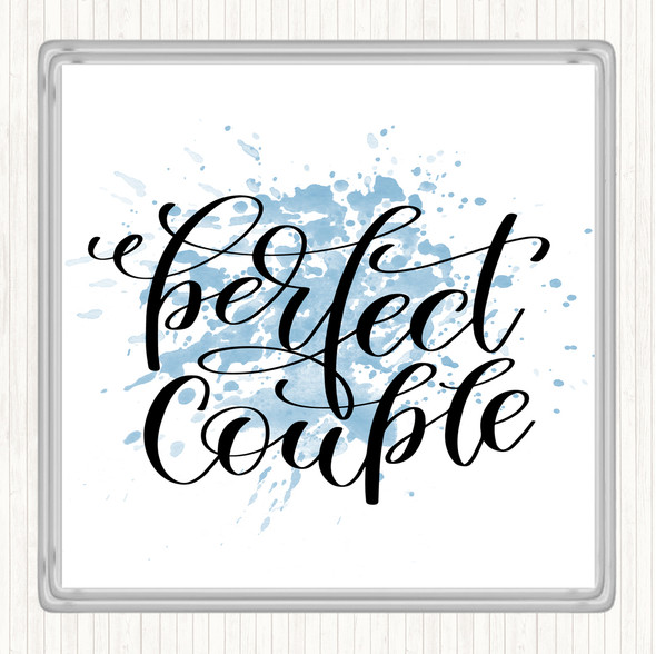 Blue White Perfect Couple Inspirational Quote Coaster