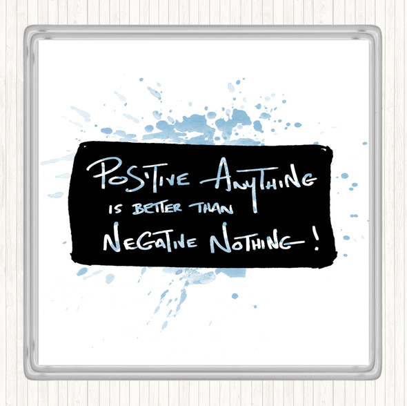 Blue White Positive Anything Inspirational Quote Coaster