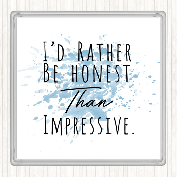 Blue White Rather Be Honest Inspirational Quote Coaster