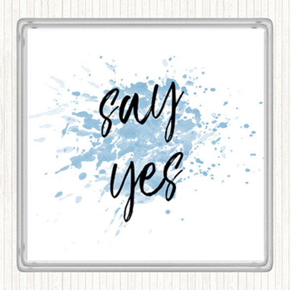 Blue White Say Yes Inspirational Quote Coaster