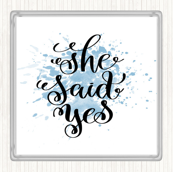 Blue White She Said Yes Inspirational Quote Coaster