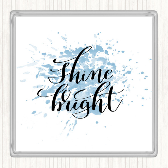 Blue White Shine Bright Inspirational Quote Coaster