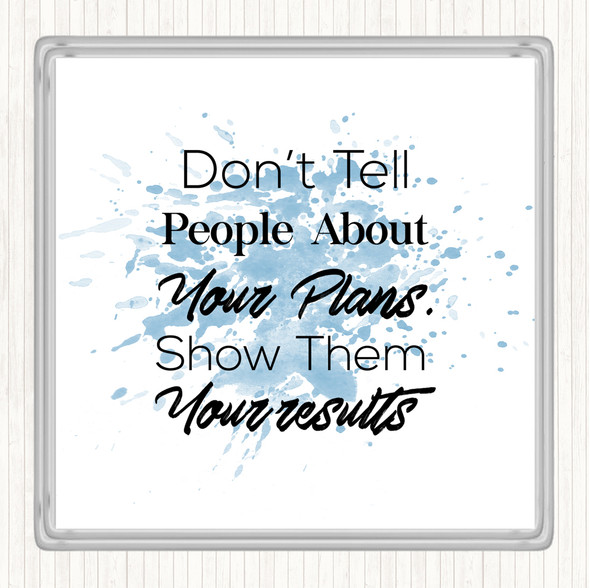 Blue White Show Results Inspirational Quote Coaster