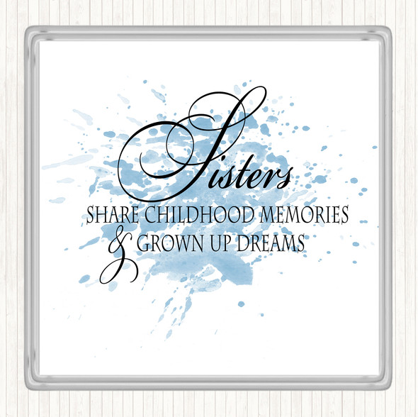 Blue White Sisters Share Inspirational Quote Coaster
