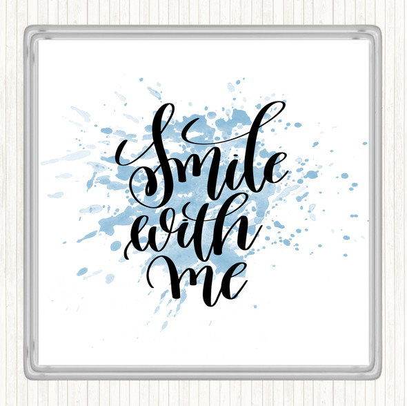 Blue White Smile With Me Inspirational Quote Coaster