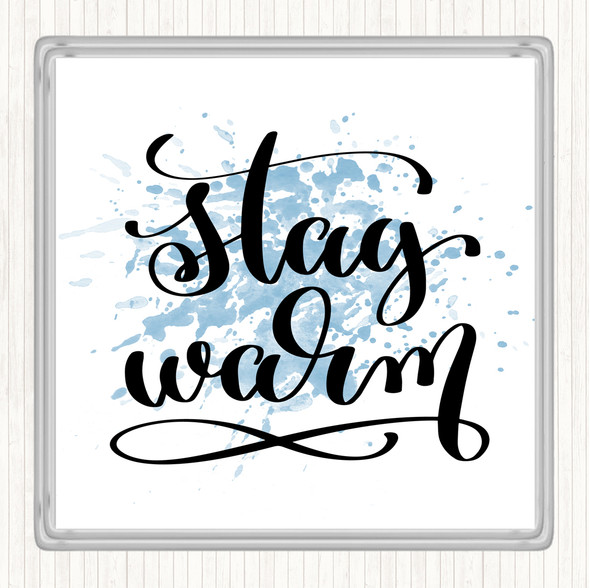 Blue White Stay Warm Inspirational Quote Coaster