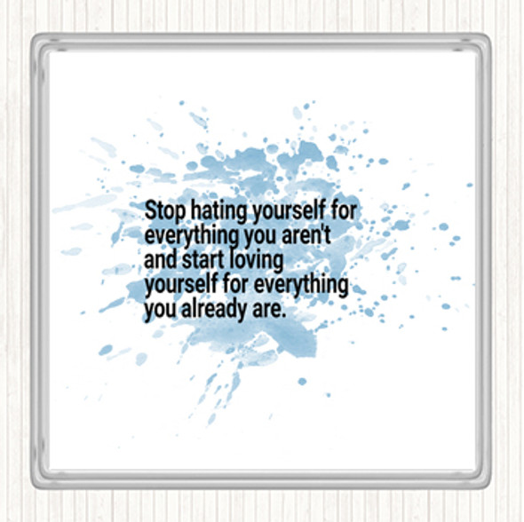 Blue White Stop Hating Yourself Inspirational Quote Coaster