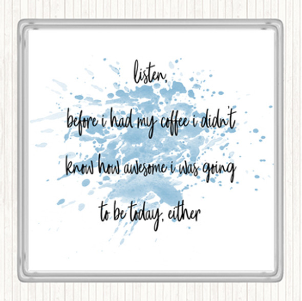 Blue White Before My Coffee Inspirational Quote Coaster