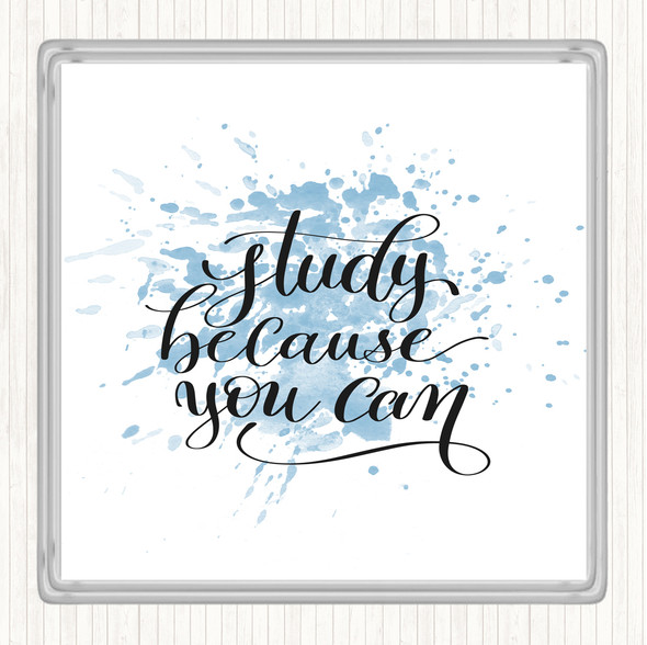 Blue White Study Because You Can Inspirational Quote Coaster