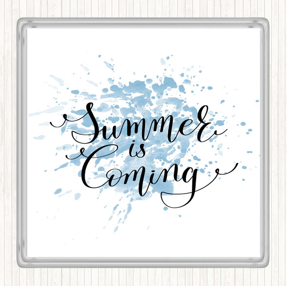 Blue White Summers Coming Inspirational Quote Coaster