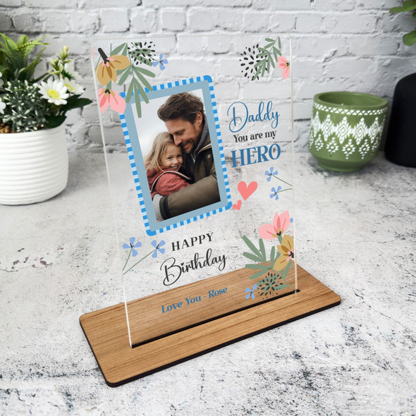 Birthday Gift Floral Daddy You Are My Hero Photo Personalised Acrylic Plaque