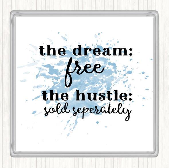 Blue White The Dream The Hustle Inspirational Quote Coaster