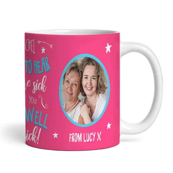 Get Well Soon Gift Pink Photo Coffee Tea Cup Personalised Mug
