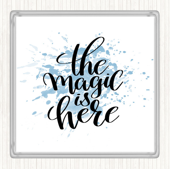 Blue White The Magic Is Here Inspirational Quote Coaster