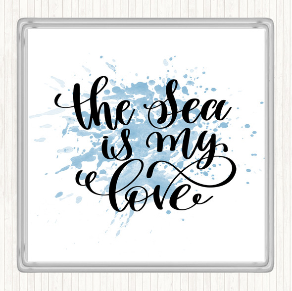 Blue White The Sea Is My Love Inspirational Quote Coaster