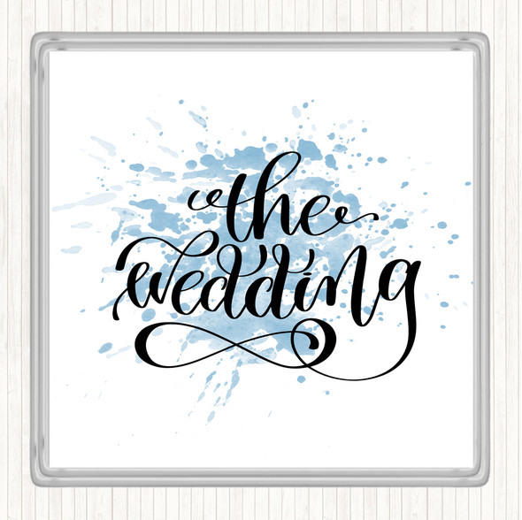 Blue White The Wedding Inspirational Quote Coaster