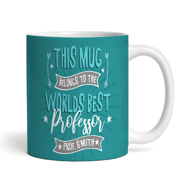 This Mug Belongs To Best Professor Gift Coffee Tea Cup Personalised Mug