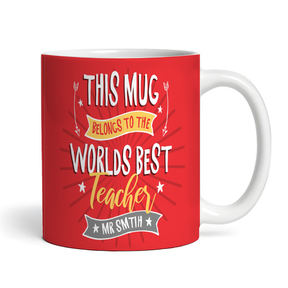 This Mug Belongs To Best Teacher Gift Red Coffee Tea Cup Personalised Mug