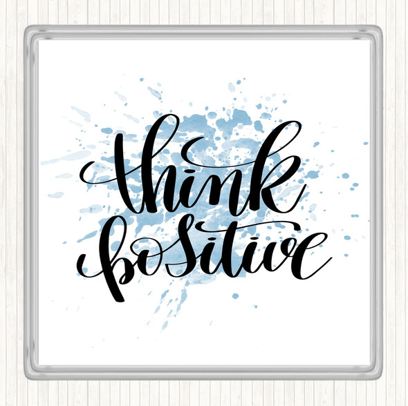 Blue White Think Positive Inspirational Quote Coaster