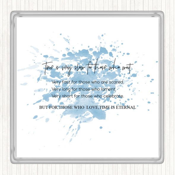 Blue White Time Is Slow Inspirational Quote Coaster