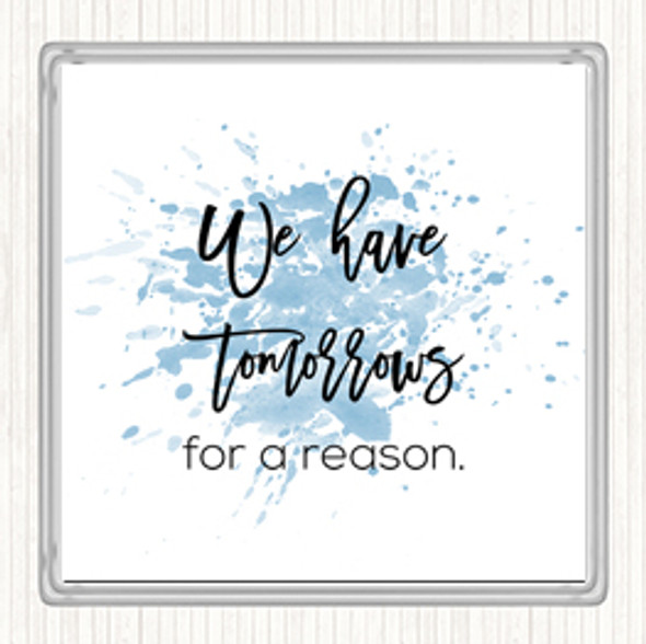Blue White Tomorrows For A Reason Inspirational Quote Coaster