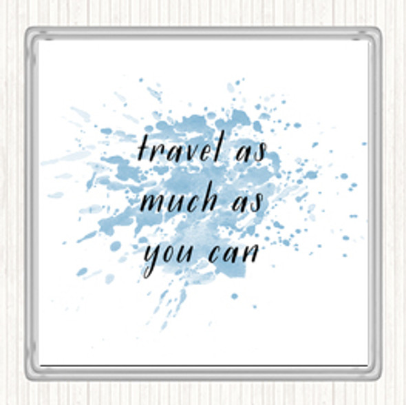 Blue White Travel As Much As You Can Inspirational Quote Coaster